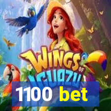 1100 bet